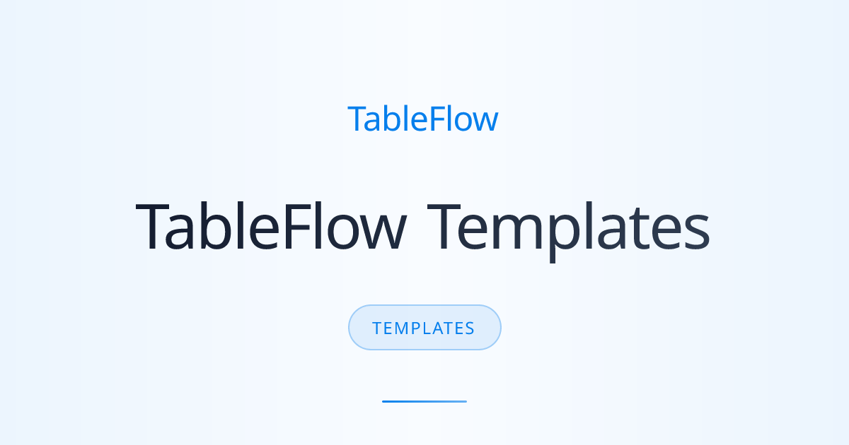 TableFlow Templates: Define Once, Extract Thousands